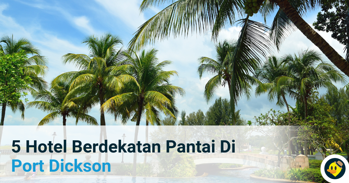 5 Hotel Berdekatan Pantai Di Port Dickson Featured Image