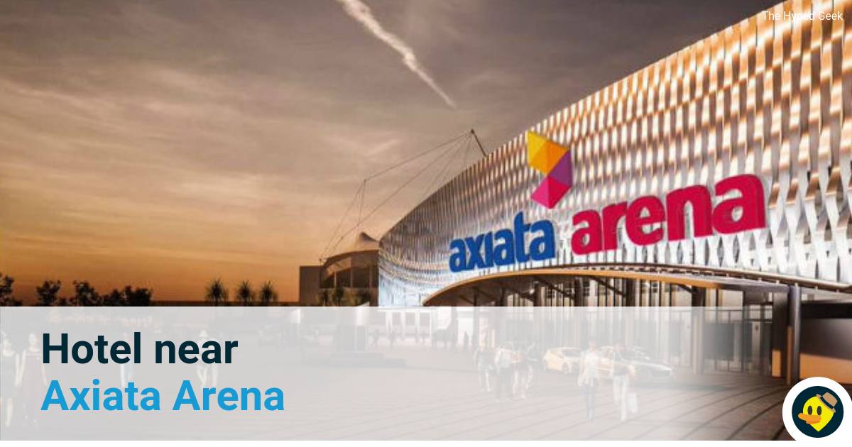 Top 10 Hotels near Axiata Arena Featured Image