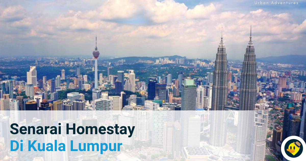 40 Senarai Homestay di Kuala Lumpur Featured Image