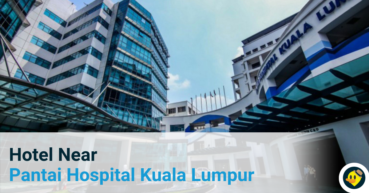 5 Hotel Near Pantai Hospital Kuala Lumpur Featured Image