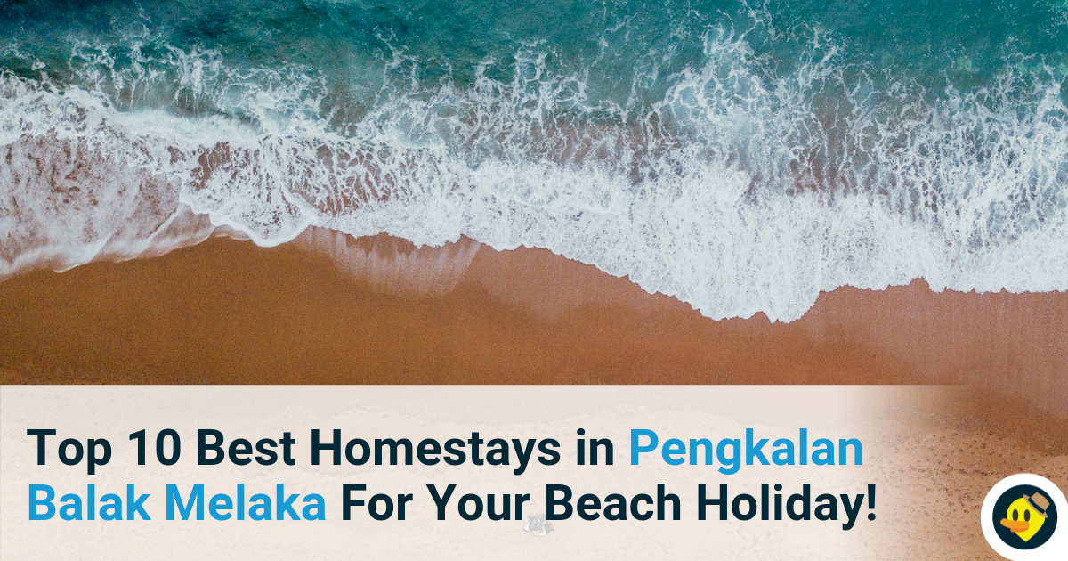 Top 10 Best Homestays In Pengkalan Balak, Melaka For Your Beach Holiday! Featured Image