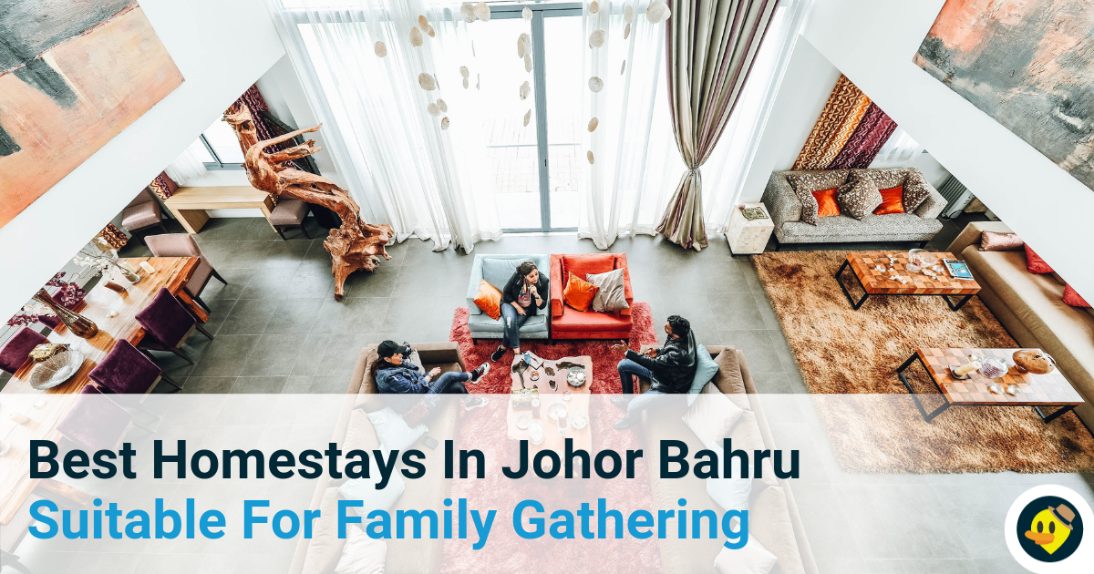 Best Homestays In Johor Suitable For Family Gathering Featured Image