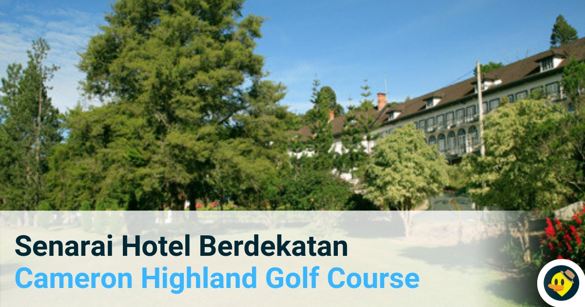 Senarai Hotel Berdekatan Cameron Highland Golf Course Featured Image