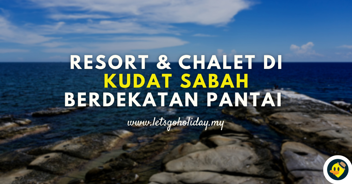 Resort & Chalet di Kudat Sabah Berdekatan Pantai Featured Image