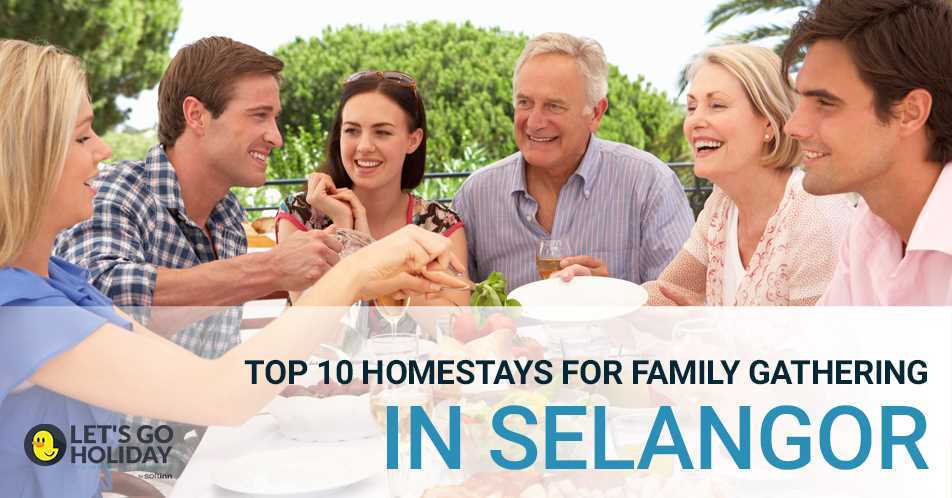 Top 10 Homestays for Family Gathering In Selangor Featured Image