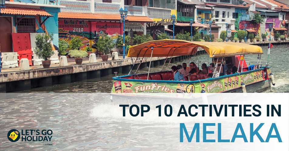 Top 10 Activities in Melaka Featured Image