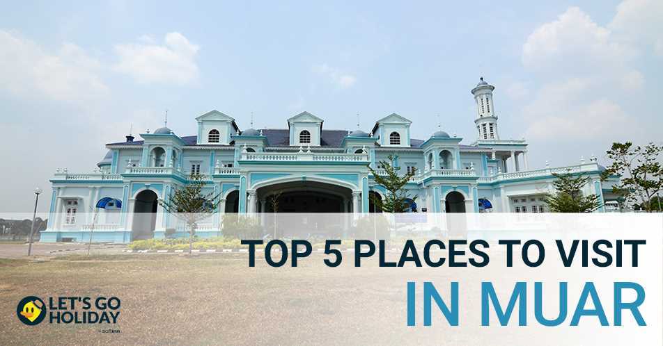 Top 5 Interesting Place To Visit In Muar Featured Image