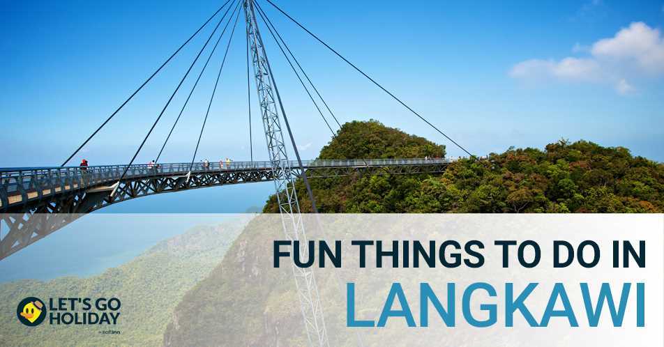 Fun Things To Do In Langkawi (With Insane View for You Selfie Junkies) Featured Image
