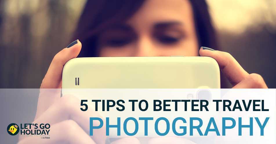 Featured image of 5 Tips To Better Travel Photography