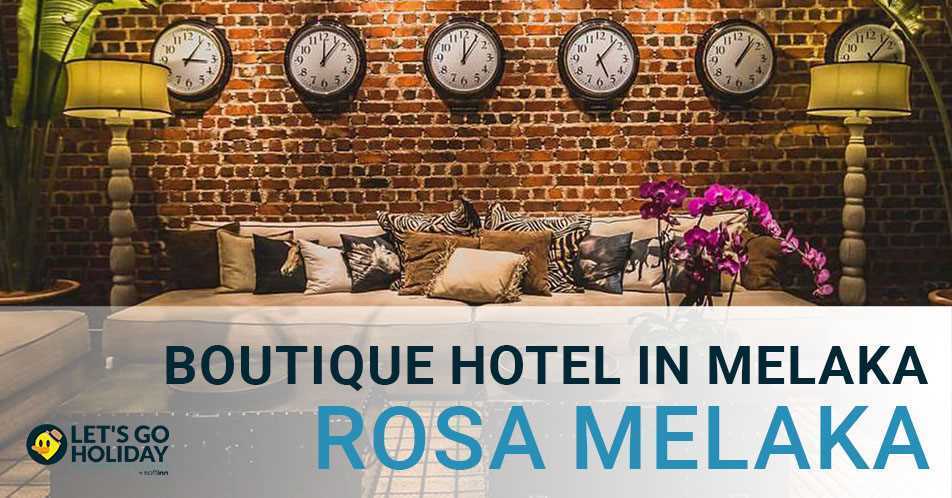 2017 New Boutique Hotel in Melaka - Rosa Melaka Featured Image