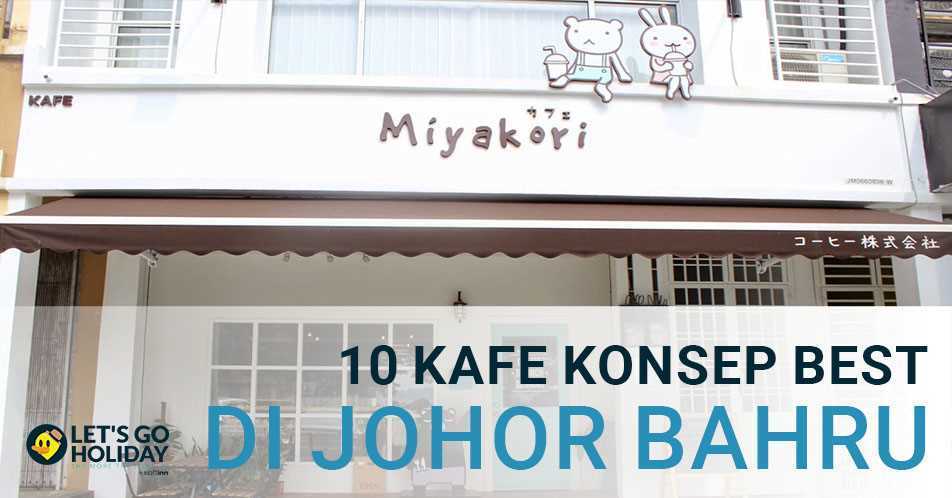 10 Kafe Konsep Yang Anda Mesti Kunjungi di Johor Bahru Featured Image