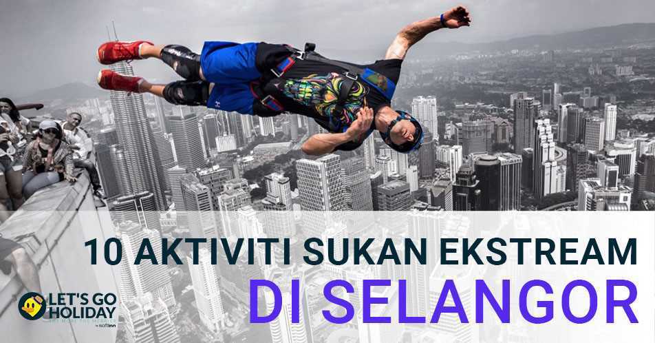 10 Aktiviti Sukan Ekstrem di Kuala Lumpur, Selangor Featured Image