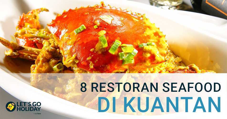 8 Restoran Seafood Halal di Kuantan, Pahang Featured Image