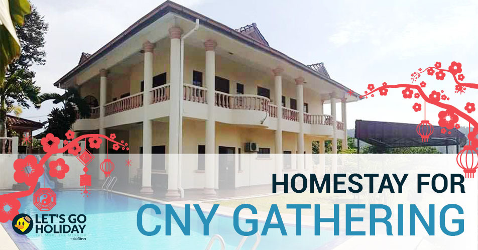 Homestay for CNY Gathering in Malaysia Featured Image