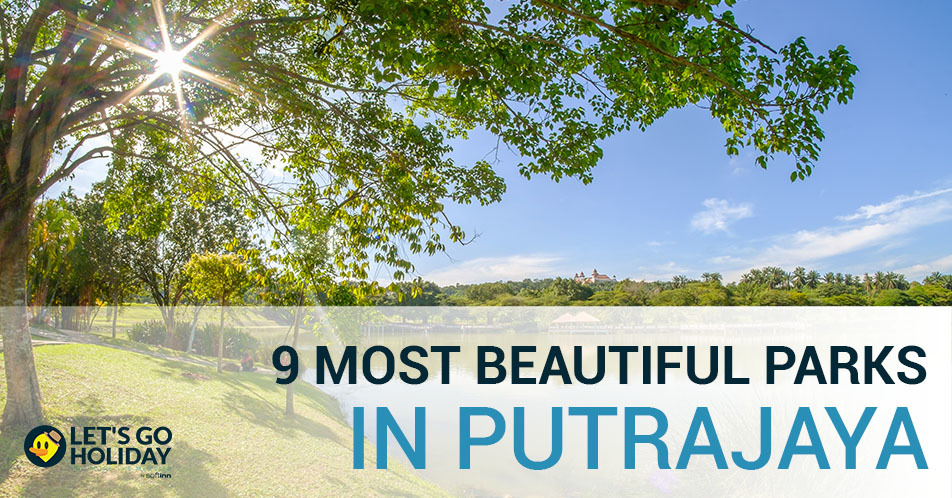 9 Most Beautiful Parks in Putrajaya Featured Image