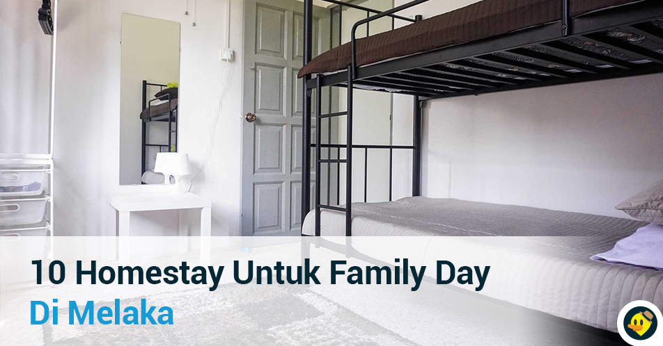 10 Homestay Untuk Family Day Di Melaka Featured Image