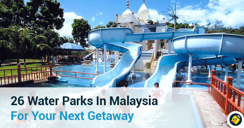 26 Waterparks In Malaysia For Your Next Getaway Featured Image