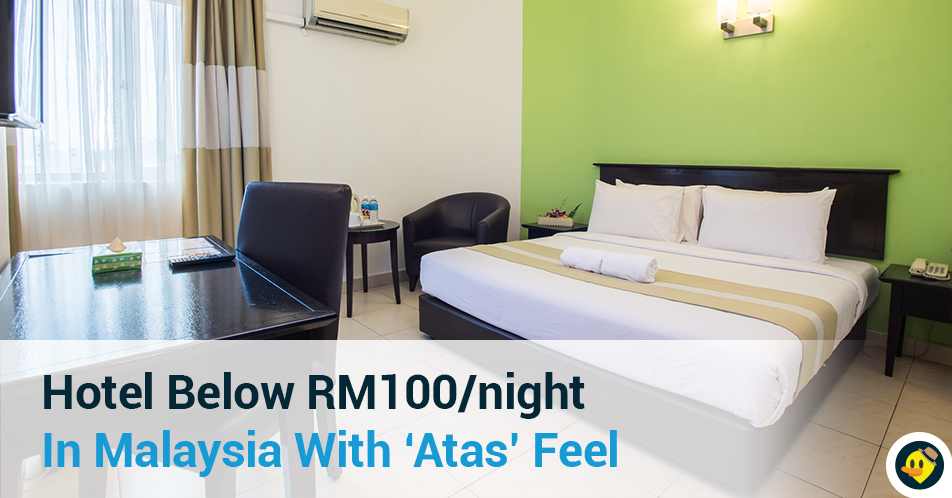 Hotels Below RM100/night In Malaysia With 'Atas' Feel Featured Image